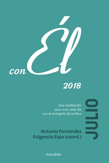 Julio 2018, con Él