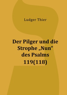 Der Pilger und die Strophe "Nun" des Psalms 119(118)