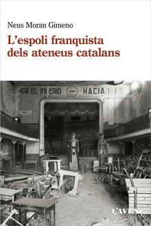 L'espoli franquista dels ateneus catalans (1939-1984)