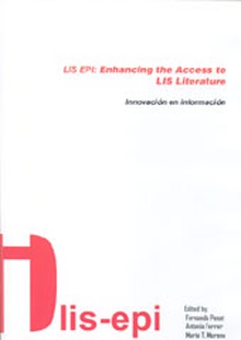 LIS EPI: ENHANCING THE ACCESS TO LIS LITERATURE. INNOVACIÓN EN INFORMACIÓN