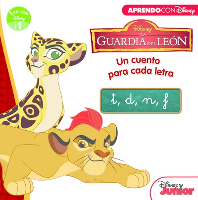 La Guardia del León. Un cuento para cada letra: t, d, n, f (Leo con Disney - Nivel 1)