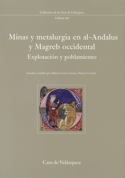 Minas y metalurgia en al-Andalus y Magreb occidental
