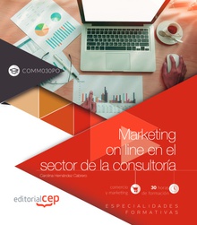 Marketing on line en el sector de la consultoría (COMM030PO). Especialidades formativas