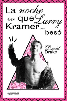 La noche en que Larry Kramer me besó