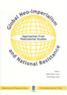 Global Neo-Imperialism and National Resistance: Approaches from Postcolonial Studies
