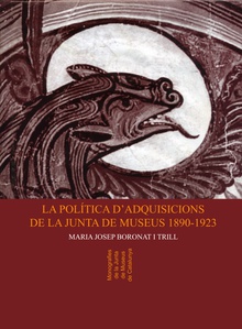 La política dadquisicions de la Junta de Museus 1890-1923