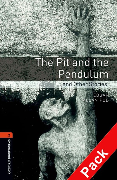 Oxford Bookworms 2. The Pit and the Pendulum and Other Stories CD Pack