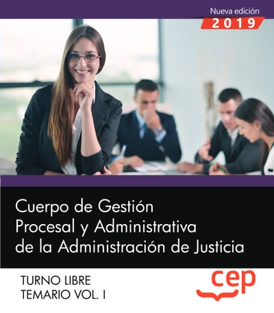 Cuerpo de Gestión Procesal y Administrativa de la Administración de Justicia. Turno Libre. Temario Vol. I.