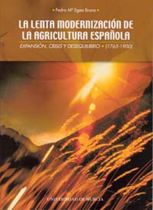Lenta Modernizacion de la Agricultura Española, La