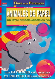 Serie Papel nº 2. ANIMALES DE PAPEL PARA DECORAR DIFERENTES AMBIENTES DE LA CASA