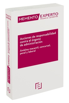 Memento Experto Acciones de responsabilidad contra el órgano de administración