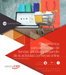 Fundamentos para la creación de tiendas virtuales y desarrollo de la actividad comercial online (COMT017PO). Especialidades formativas
