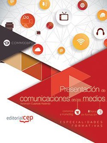 Presentación de comunicaciones en los medios (COMM008PO). Especialidades formativas