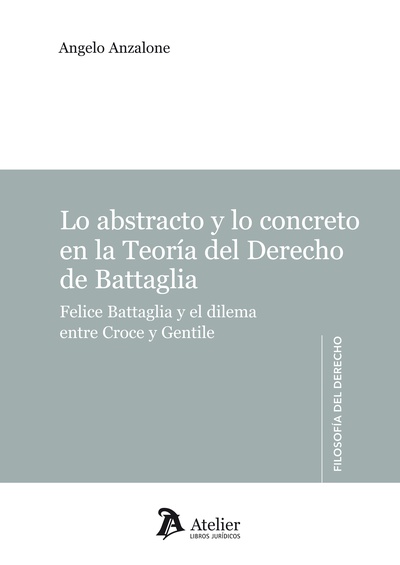 Lo abstracto y la concreto en la teoría del Derecho de Battaglia.