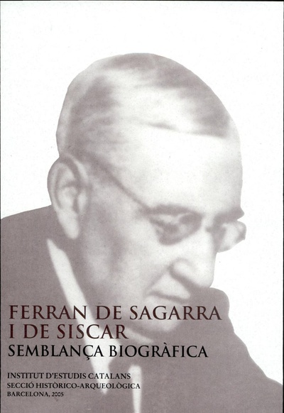 Ferran de Sagarra i de Siscar, semblança biogràfica : conferència pronunciada davant el Ple per Eva Serra i Puig el dia 21 d'octubre de 2004