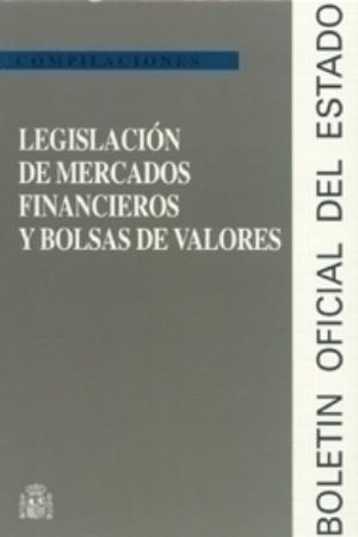 Legislación de mercados financieros y bolsas de valores