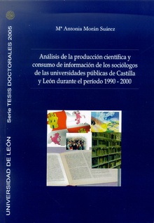 Análisis de la producción científica y consumo de información de los sociólogos de las universidades públicas de Castilla y León durante el periodo 1990-2000