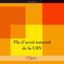 Pla d'acció tutorial de la URV / Plan de acción tutorial de la URV