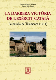 _La darrera victoria de l'execit catala. La batalla de Talamanca 1714