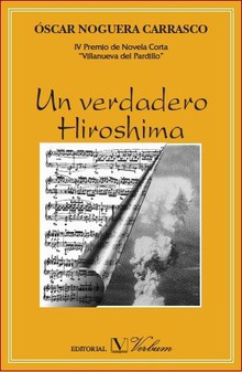 Un verdadero Hiroshima. Premio de Novela Corta Villanueva del Pardillo, 2007