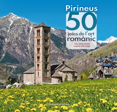 Pirineus. 50 joies de l'art romànic