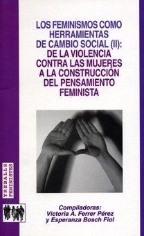 Los feminismos como herramientas de cambio social (II): de la violencia contra las mujeres a la construcción del pensamiento feminista