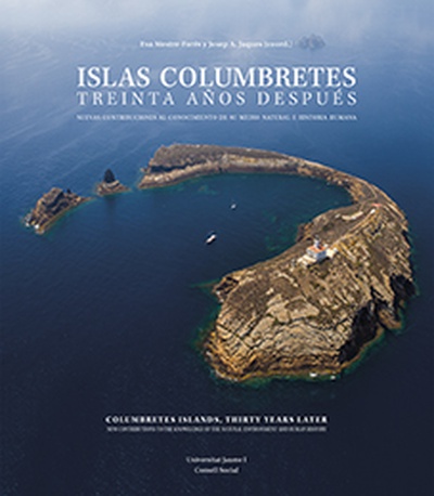 Islas Columbretes, treinta años después. Una nueva contribución al estudio de su medio natural.