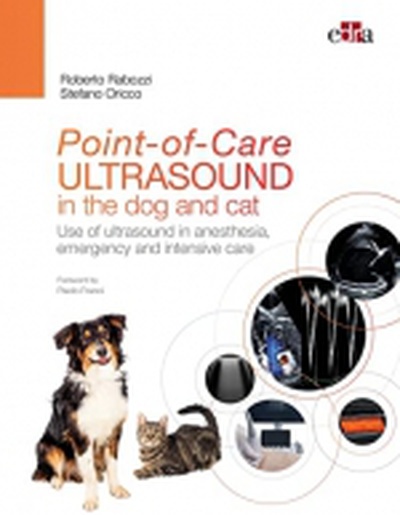 Point-of-Care ULTRASOUND in the dog and cat. Ultrasound in anaesthesia, emergency and intensive care