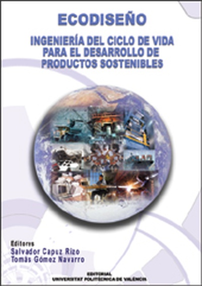 ECODISEÑO. INGENIERÍA DEL CICLO DE VIDA PARA EL DESARROLLO DE PRODUCTOS SOSTENIBLES