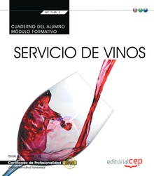 Cuaderno del alumno. Servicio de vinos (MF1048_2: Transversal). Certificados de profesionalidad