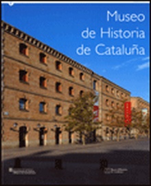 Museo de Historia de Cataluña 1996-2006