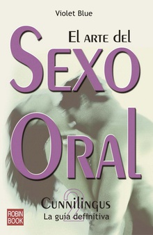 Arte del sexo oral-2, el. Cunnilingus