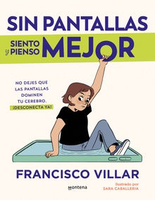 Sin pantallas siento y pienso mejor
