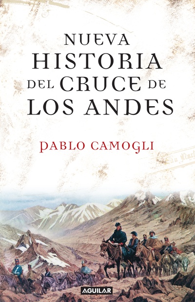 Nueva historia del cruce de los Andes