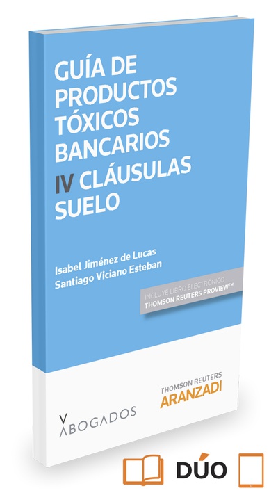 Guía de Productos tóxicos bancarios IV. Cláusulas suelo (Papel + e-book)