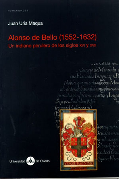 Alonso de Bello (1552-1632). Un indiano perulero de los siglos XVI y XVII