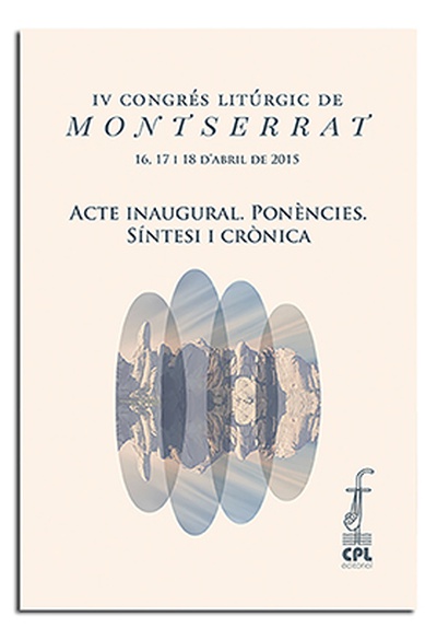 IV Congrés Litúrgic de Montserrat - Abril 2015