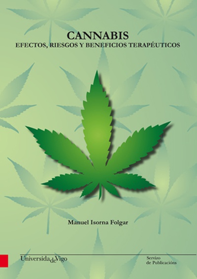 Cannabis: efectos, riesgos y beneficios terapéuticos