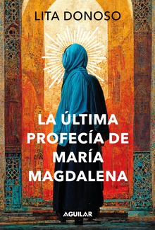 La última profecía de María Magdalena