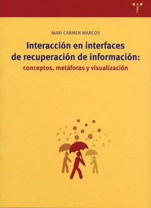 Interacción en interfaces de recuperación de información: conceptos, metáforas y visualización