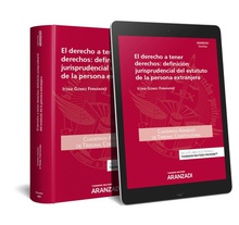 El derecho a tener derechos: definición jurisprudencial del estatuto de la persona extranjera (Papel + e-book)