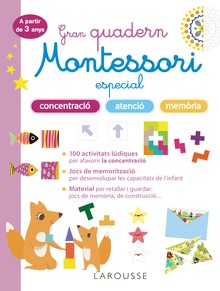 Gran quadern Montessori especial concentració, atenció i memoria. A partir de 3 anys