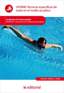 Técnicas específicas de nado en el medio acuático. AFDP0109 - socorrismo en instalaciones acuáticas