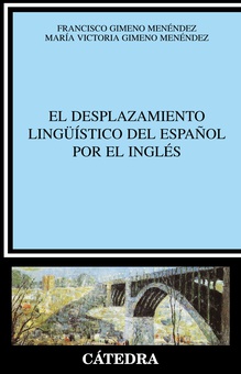 El desplazamiento lingüístico del español por el inglés