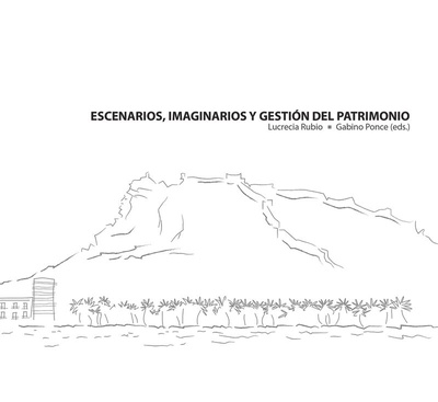 Escenarios, imaginarios y gestión del patrimonio