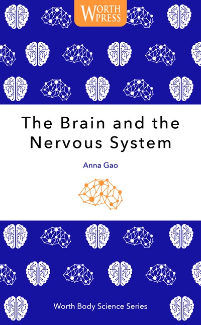The Brain and the Nervous System