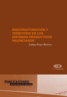 Reestructuración y territorio en los sistemas productivos industriales valencianos