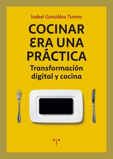 Cocinar era una práctica