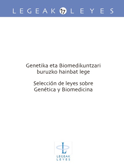 Genetika eta Biomedikuntzari buruzko hainbat lege - Selección de leyes sobre Genética y Biomedicina
