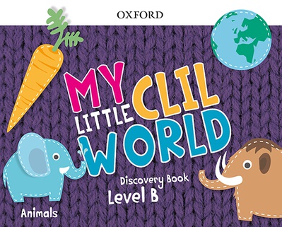 My Little CLIL World. Level B. Discovery Book. Animals